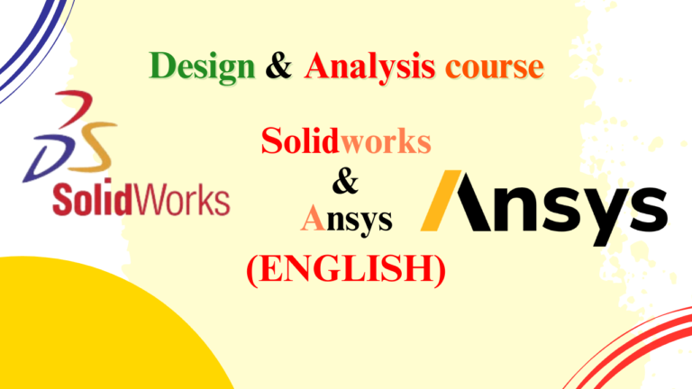 Design & Analysis course (Solidworks & Ansys) ENGLISH