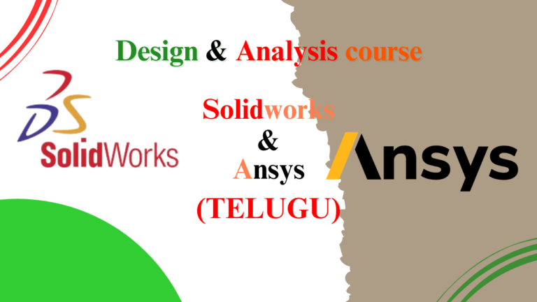 Design And Analysis course (Solidworks & Ansys) TELUGU